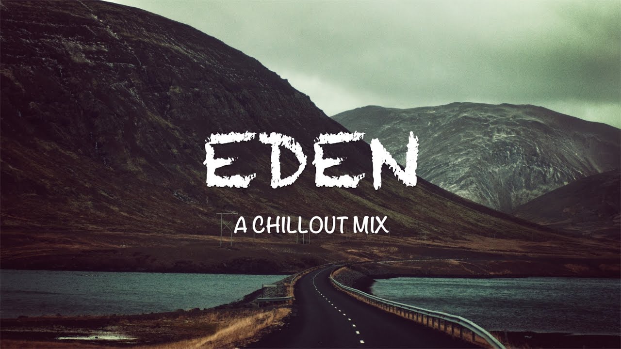 Ultimate Chillout Mix with Eden