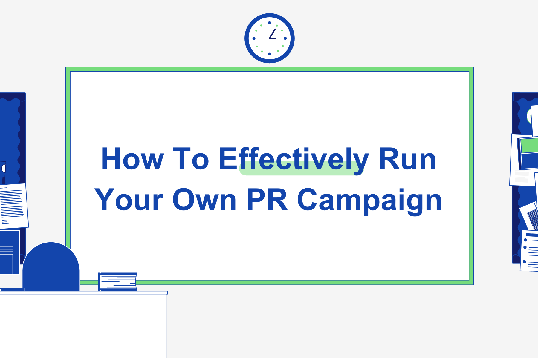 How To Effectively Run Your Own PR Campaign
